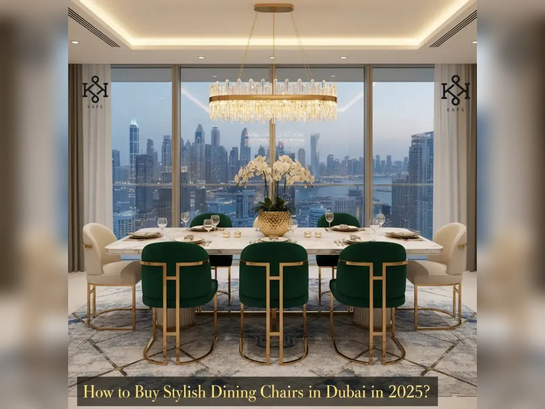 How to Buy Stylish Dining Chairs in Dubai in 2025?
