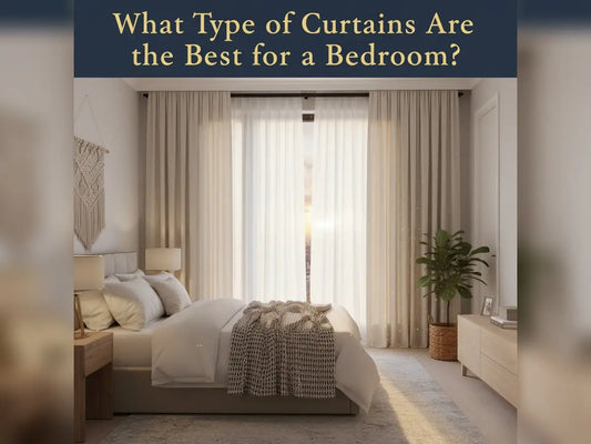 What Type of Curtains Are the Best for a Bedroom