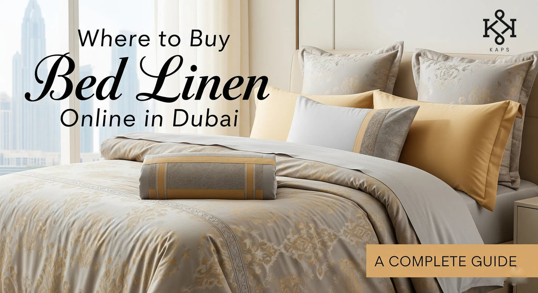 Where to Buy Bed Linen Online in Dubai – A Complete Guide